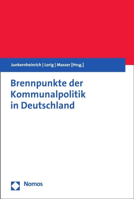 Kai Masser, Wolfgang H. Lorig, Martin Junkernheinrich - Brennpunkte der Kommunalpolitik in Deutschland, E-bok