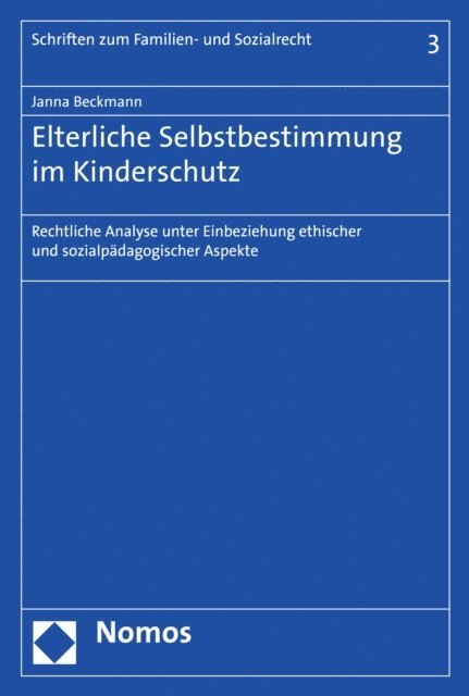 Janna Beckmann - Elterliche Selbstbestimmung im Kinderschutz, E-bok