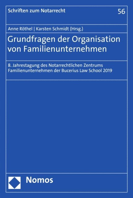 Karsten Schmidt, Anne Rothel - Grundfragen der Organisation von Familienunternehmen, E-bok