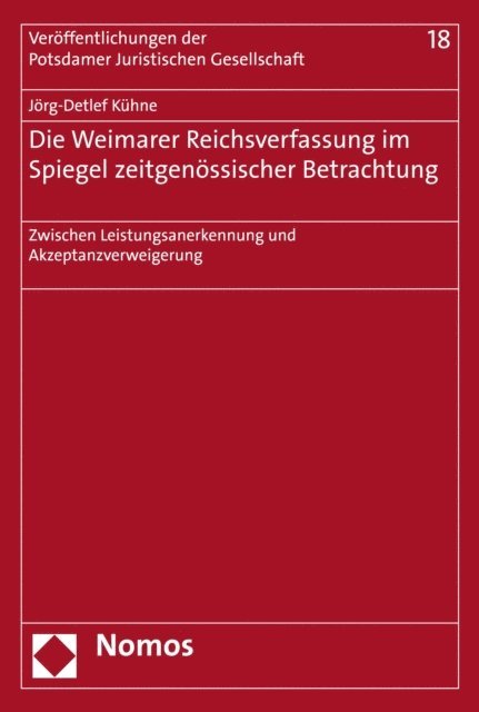 Jorg-Detlef Kuhne - Die Weimarer Reichsverfassung im Spiegel zeitgenössischer Betrachtung, E-bok. Tillgänglighet: Lägg i varukorg
