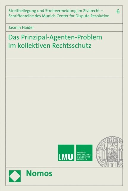 Jasmin Haider - Das Prinzipal-Agenten-Problem im kollektiven Rechtsschutz, E-bok