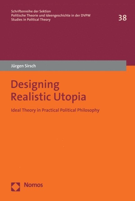 Jurgen Sirsch - Designing Realistic Utopia, E-bok