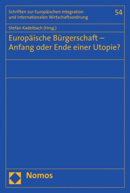 Stefan Kadelbach - Europäische Bürgerschaft – Anfang oder Ende einer Utopie?, E-bok