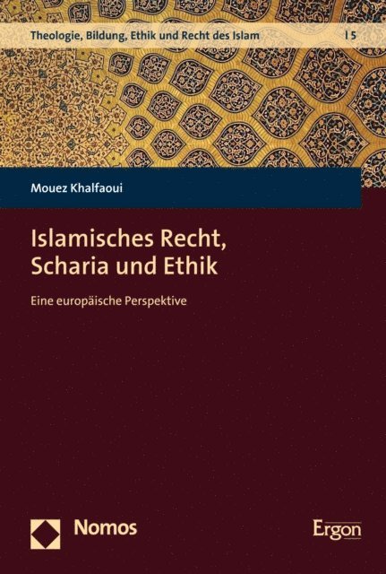 Mouez Khalfaoui - Islamisches Recht, Scharia und Ethik, E-bok