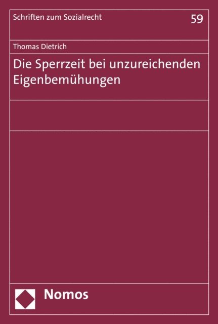 Thomas Dietrich - Die Sperrzeit bei unzureichenden Eigenbemühungen, E-bok
