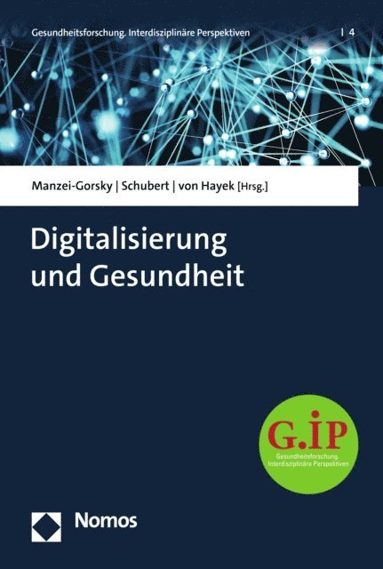 Julia von Hayek, Cornelius Schubert, Alexandra Manzei-Gorsky - Digitalisierung und Gesundheit, E-bok