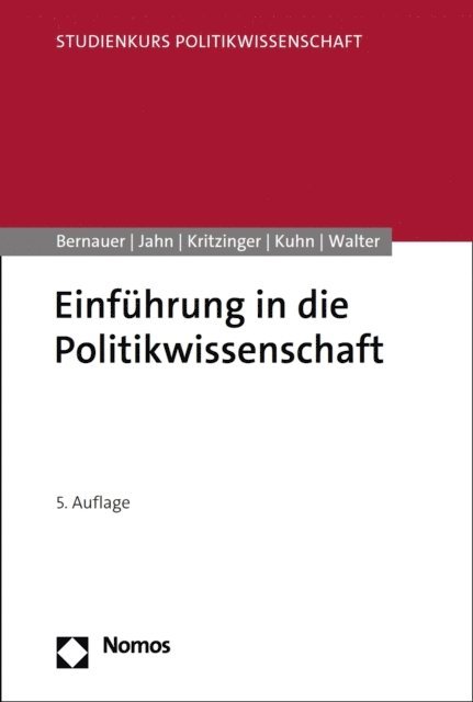 Stefanie Walter, Patrick M. Kuhn, Sylvia Kritzinger, Detlef Jahn, Thomas Bernauer - Einführung in die Politikwissenschaft, E-bok