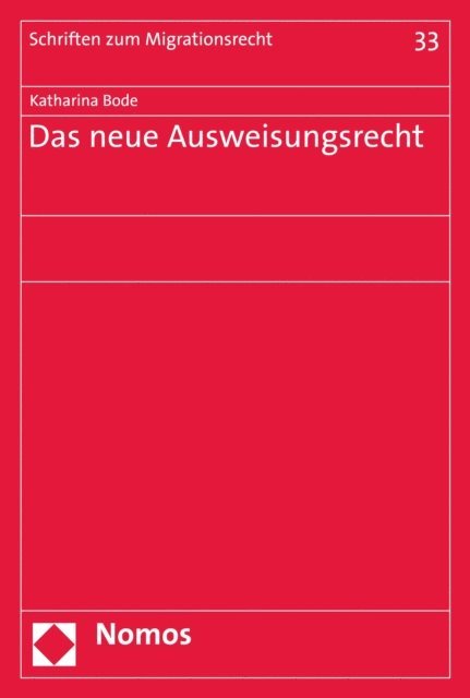 Katharina Bode - Das neue Ausweisungsrecht, E-bok