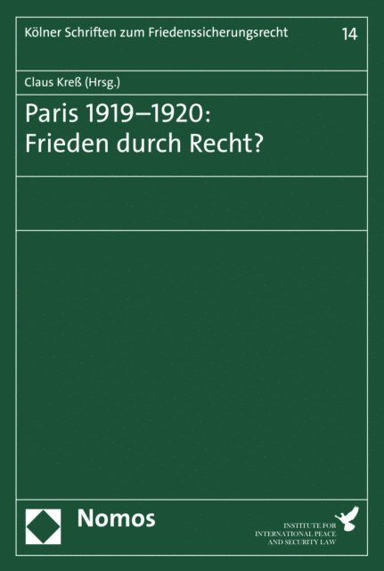 Claus Kre - Paris 1919–1920: Frieden durch Recht?, E-bok
