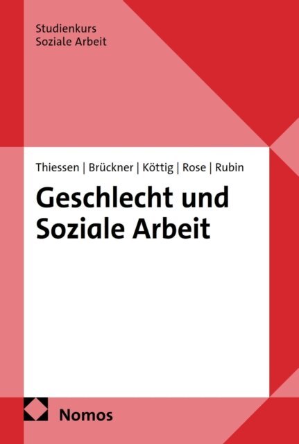 Yvonne Rubin, Lotte Rose, Michaela Kottig, Margrit Bruckner, Barbara Thiessen - Geschlecht und Soziale Arbeit, E-bok