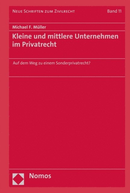 Michael F. Muller - Kleine und mittlere Unternehmen im Privatrecht, E-bok