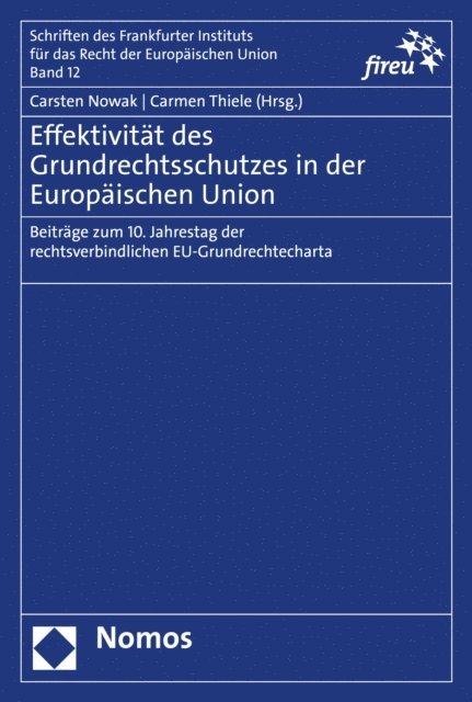 Carmen Thiele, Carsten Nowak - Effektivität des Grundrechtsschutzes in der Europäischen Union, E-bok