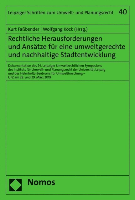 Wolfgang Kock, Kurt Fabender - Rechtliche Herausforderungen und Ansätze für eine umweltgerechte und nachhaltige Stadtentwicklung, E-bok