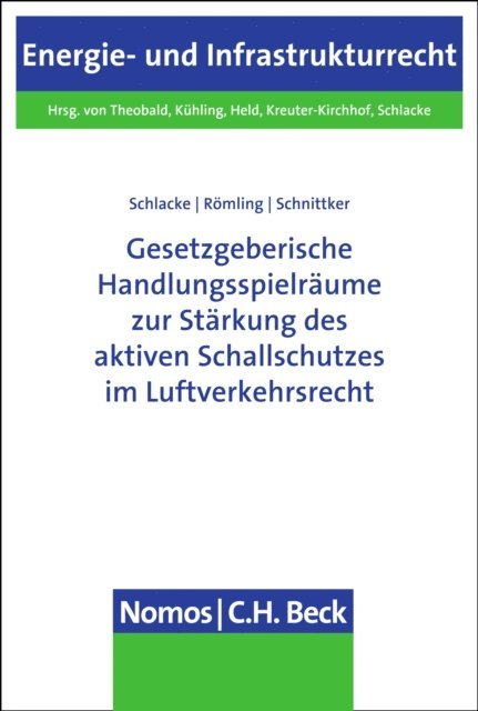 Daniel Schnittker, Dominik Romling, Sabine Schlacke - Gesetzgeberische Handlungsspielräume zur Stärkung des aktiven Schallschutzes im Luftverkehrsrecht, E-bok