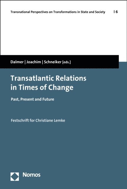 Andrea Schneiker, Jutta Joachim, Natalia Dalmer - Transatlantic Relations in Times of Change, E-bok