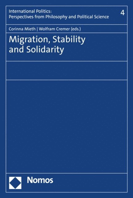 Wolfram Cremer, Corinna Mieth - Migration, Stability and Solidarity, E-bok