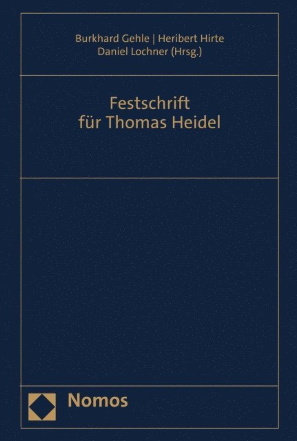 Daniel Lochner, Heribert Hirte, Burkhard Gehle - Festschrift für Thomas Heidel, E-bok
