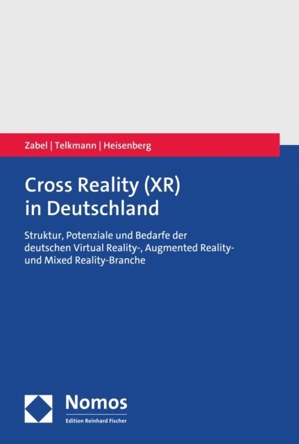Gernot Heisenberg, Verena Telkmann, Christian Zabel - Cross Reality (XR) in Deutschland, E-bok