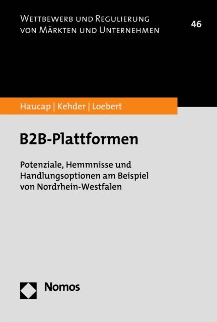 Ina Loebert, Christiane Kehder, Justus Haucap - B2B-Plattformen, E-bok