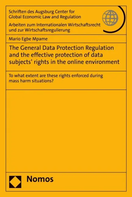 Mario Egbe Mpame - General Data Protection Regulation and the effective protection of data subjects' rights in the online environment, E-bok. Tillgänglighet: Lägg i varukorg