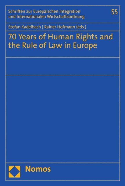 Rainer Hofmann, Stefan Kadelbach - 70 Years of Human Rights and the Rule of Law in Europe, E-bok