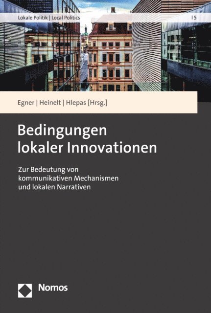 Nikolaos-Komnenos Hlepas, Hubert Heinelt, Bjorn Egner - Bedingungen lokaler Innovationen, E-bok