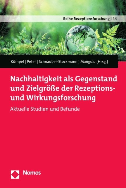 Frank Mangold, Anna Schnauber-Stockmann, Christina Peter, Anna Sophie Kumpel - Nachhaltigkeit als Gegenstand und Zielgröße der Rezeptions- und Wirkungsforschung, E-bok