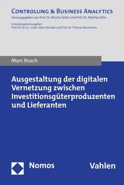 Marc Rusch - Ausgestaltung der digitalen Vernetzung zwischen Investitionsgüterproduzenten und Lieferanten, E-bok