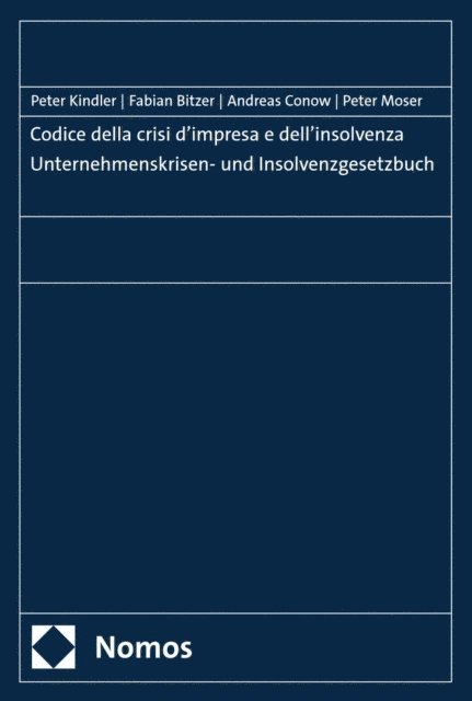 Peter Moser, Andreas Conow, Fabian Bitzer, Peter Kindler - Codice della crisi d’impresa e dell’insolvenza | Unternehmenskrisen- und Insolvenzgesetzbuch, E-bok