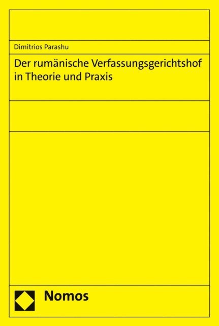 Dimitrios Parashu - Der rumänische Verfassungsgerichtshof in Theorie und Praxis, E-bok