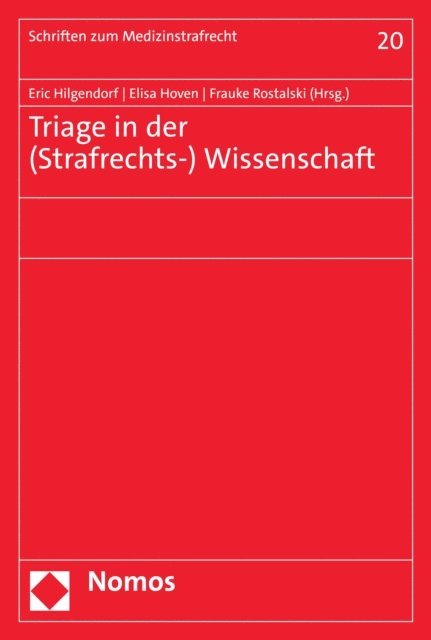 Frauke Rostalski, Elisa Hoven, Eric Hilgendorf - Triage in der (Strafrechts-) Wissenschaft, E-bok