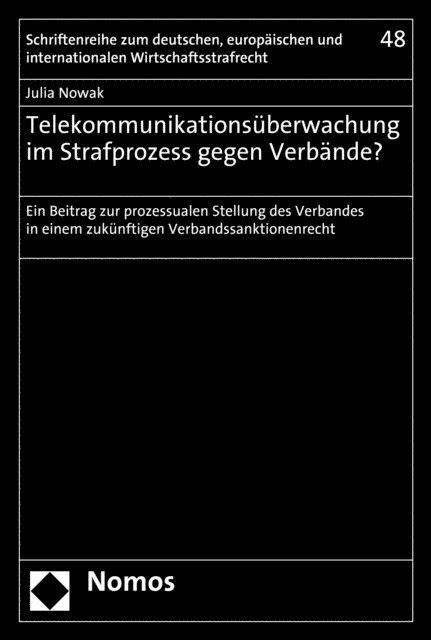 Julia Nowak - Telekommunikationsüberwachung im Strafprozess gegen Verbände?, E-bok. Tillgänglighet: Lägg i varukorg
