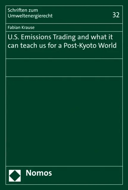 Fabian Krause - U.S. Emissions Trading and what it can teach us for a Post-Kyoto World, E-bok. Tillgänglighet: Lägg i varukorg