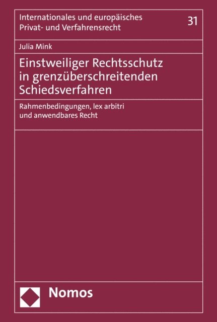 Julia Mink - Einstweiliger Rechtsschutz in grenzüberschreitenden Schiedsverfahren, E-bok
