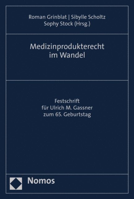 Sophy Stock, Sibylle Scholtz, Roman Grinblat - Medizinprodukterecht im Wandel, E-bok