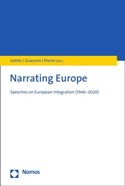 Francesco Pierini, Maria Eleonora Guasconi, Michael Gehler - Narrating Europe, E-bok