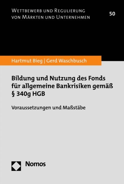 Gerd Waschbusch, Hartmut Bieg - Bildung und Nutzung des Fonds für allgemeine Bankrisiken gemäß § 340g HGB, E-bok