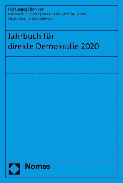 Fabian Wittreck, Klaus Poier, Peter M. Huber, Lars P. Feld, Nadja Braun Binder - Jahrbuch für direkte Demokratie 2020, E-bok