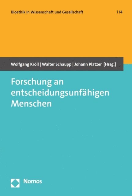 Johann Platzer, Walter Schaupp, Wolfgang Kroll - Forschung an entscheidungsunfähigen Menschen, E-bok