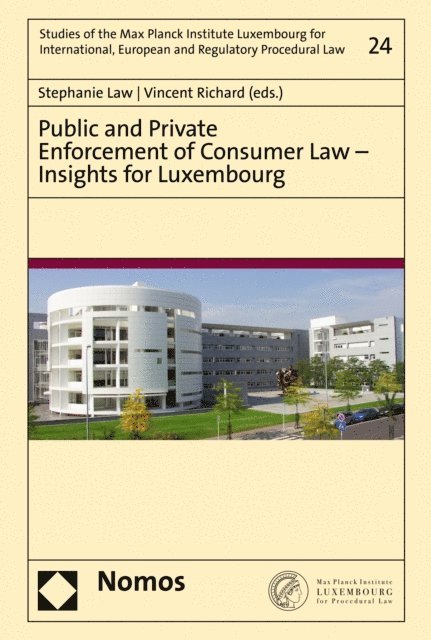 Vincent Richard, Stephanie Law - Public and Private Enforcement of Consumer Law - Insights for Luxembourg, E-bok