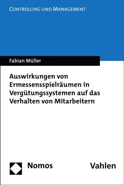 Auswirkungen von Ermessensspielräumen in Vergütungssystemen auf das Verhalten von Mitarbeitern