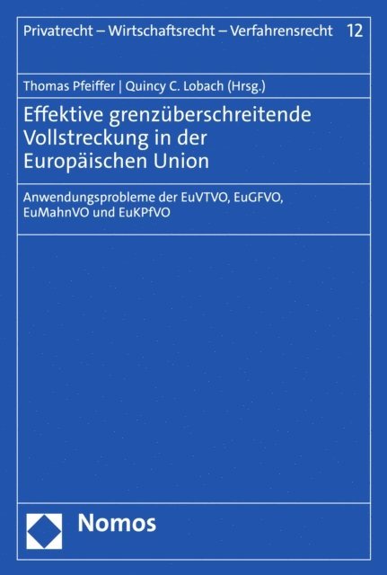 Quincy C. Lobach, Thomas Pfeiffer - Effektive grenzüberschreitende Vollstreckung in der Europäischen Union, E-bok