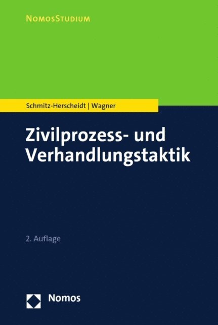 Benjamin Wagner, Stephan Schmitz-Herscheidt - Zivilprozess- und Verhandlungstaktik, E-bok