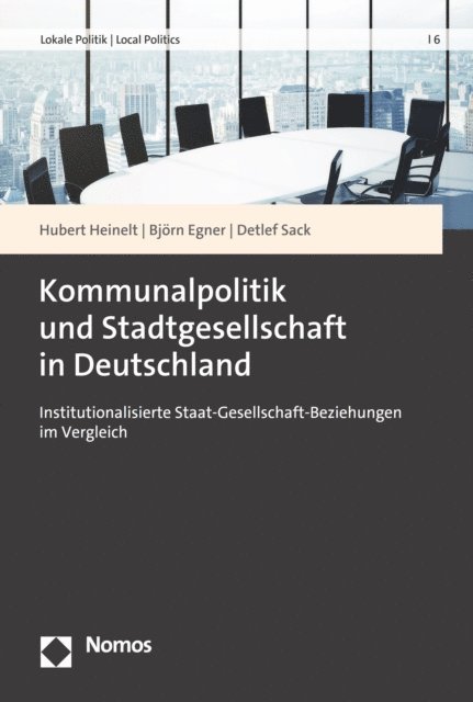 Detlef Sack, Bjorn Egner, Hubert Heinelt - Kommunalpolitik und Stadtgesellschaft in Deutschland, E-bok