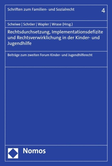 Michael Wrase, Friederike Wapler, Wolfgang Schroer, Kirsten Scheiwe - Rechtsdurchsetzung, Implementationsdefizite und Rechtsverwirklichung in der Kinder- und Jugendhilfe, E-bok