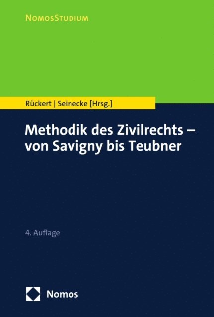 Ralf Seinecke, Joachim Ruckert - Methodik des Zivilrechts – von Savigny bis Teubner, E-bok