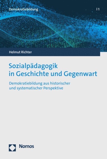 Helmut Richter - Sozialpädagogik in Geschichte und Gegenwart, E-bok
