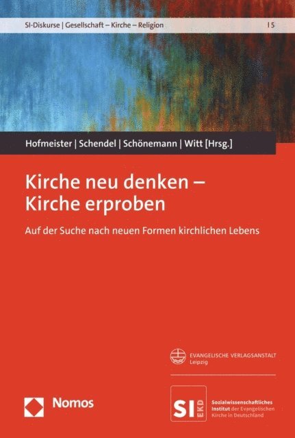 Carla J. Witt, Hubertus Schonemann, Gunther Schendel, Georg Hofmeister - Kirche neu denken – Kirche erproben, E-bok