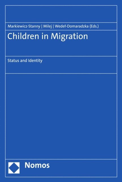 Agnieszka Wedel-Domaradzka, Tomasz Milej, Joanna Markiewicz-Stanny - Children in Migration, E-bok