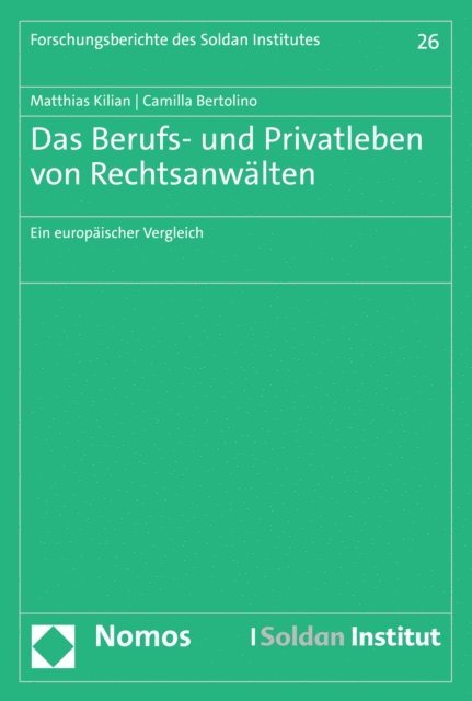 Camilla Bertolino, Matthias Kilian - Das Berufs- und Privatleben von Rechtsanwälten, E-bok